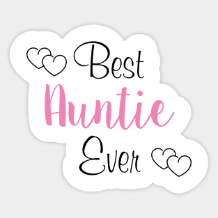 Best Auntie Ever, Auntie Gifts, Auntie, New Auntie, Auntie To Be, Promoted To Auntie Sticker